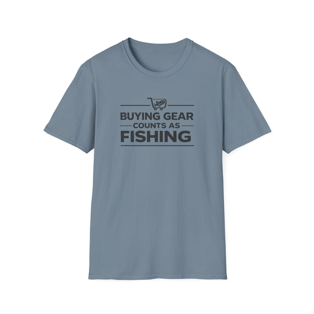Buying Gear Counts as Fishing T-Shirt