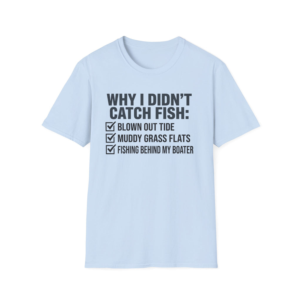 Why I Didn't Catch Fish T-Shirt