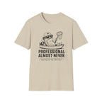 Professional Almost Never T-Shirt