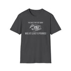The Bass That Got Away Was At Least 8 Pounds T-Shirt