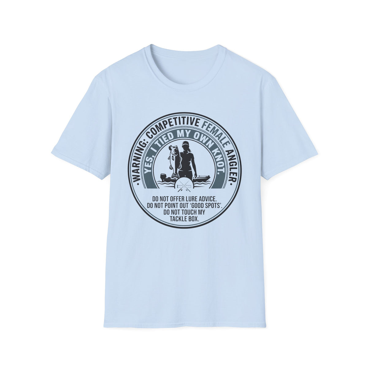 Woman - Warning Competitive Female Angler T-Shirt