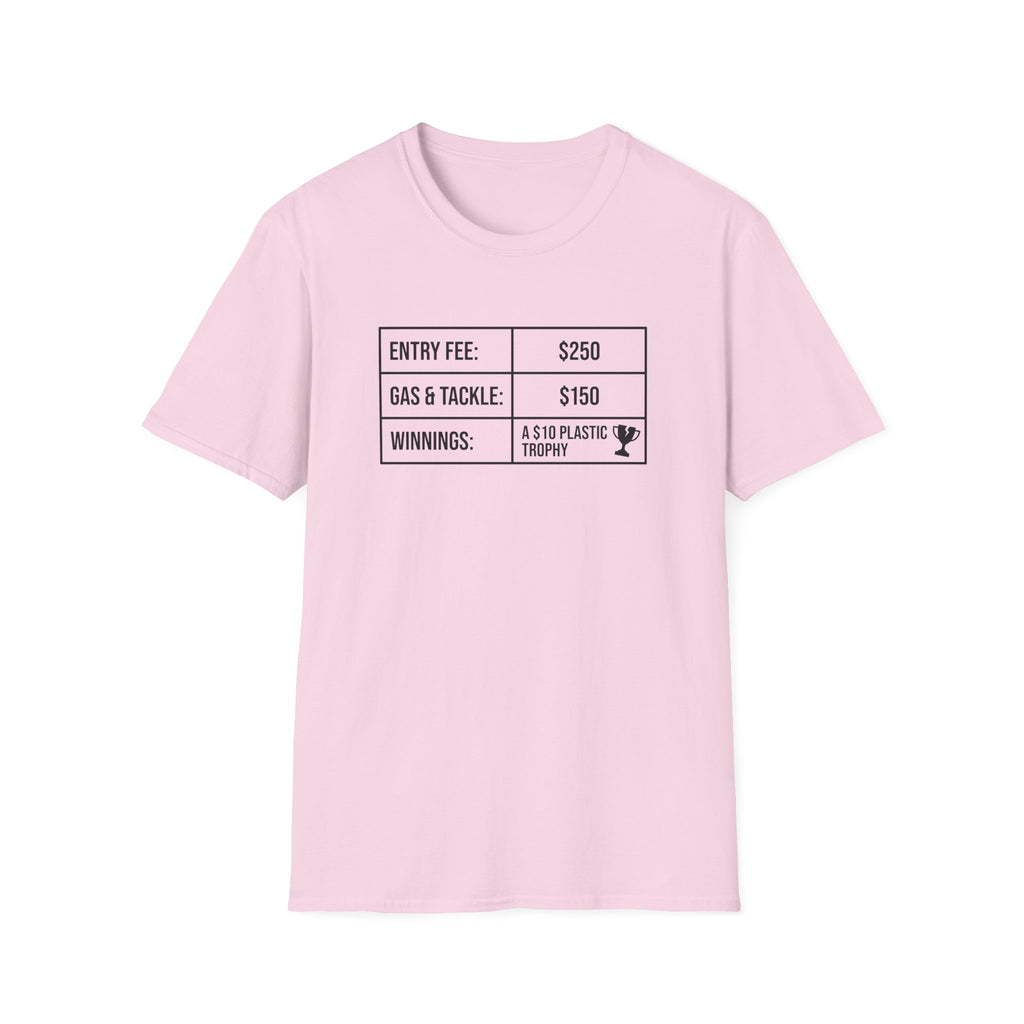 Entry Fee - Gas - Winnings T-Shirt