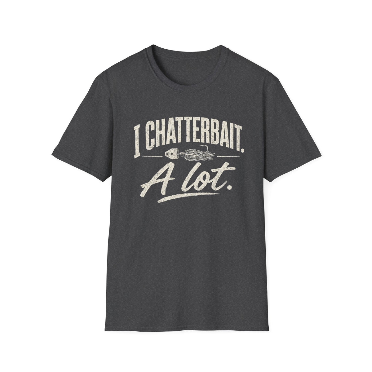 I Chatterbait. A lot. T-Shirt