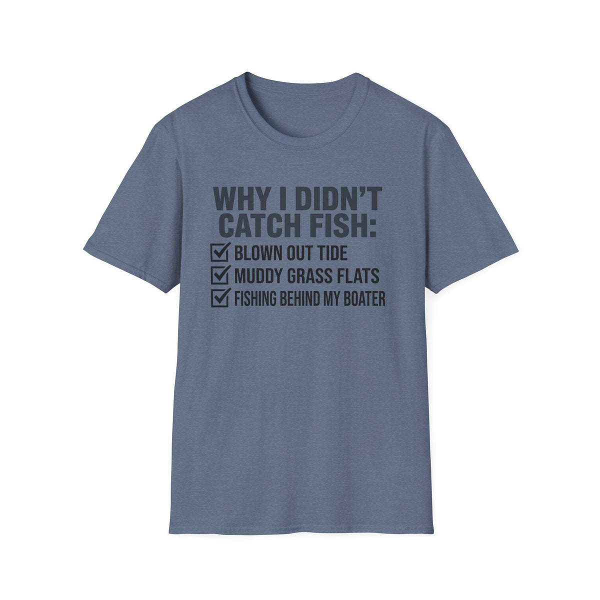 Why I Didn't Catch Fish T-Shirt