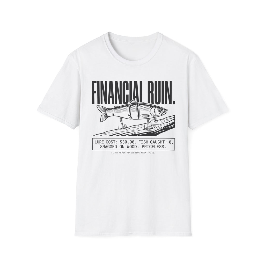 Financial Ruin - Lure Cost T-Shirt