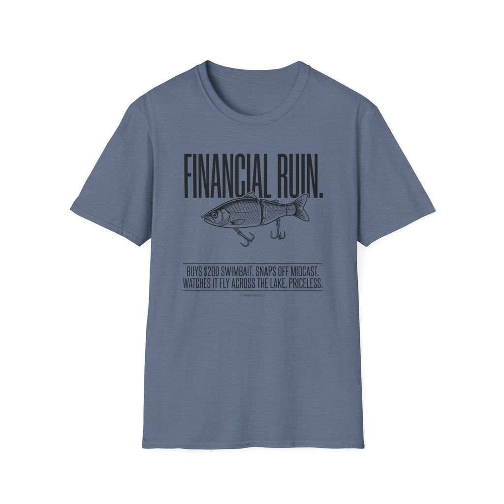 Financial Ruin - Swimbait T-Shirt