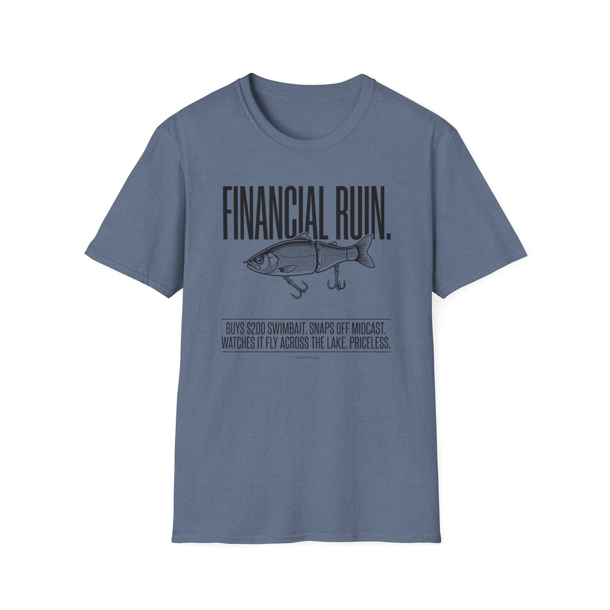 Financial Ruin - Swimbait T-Shirt
