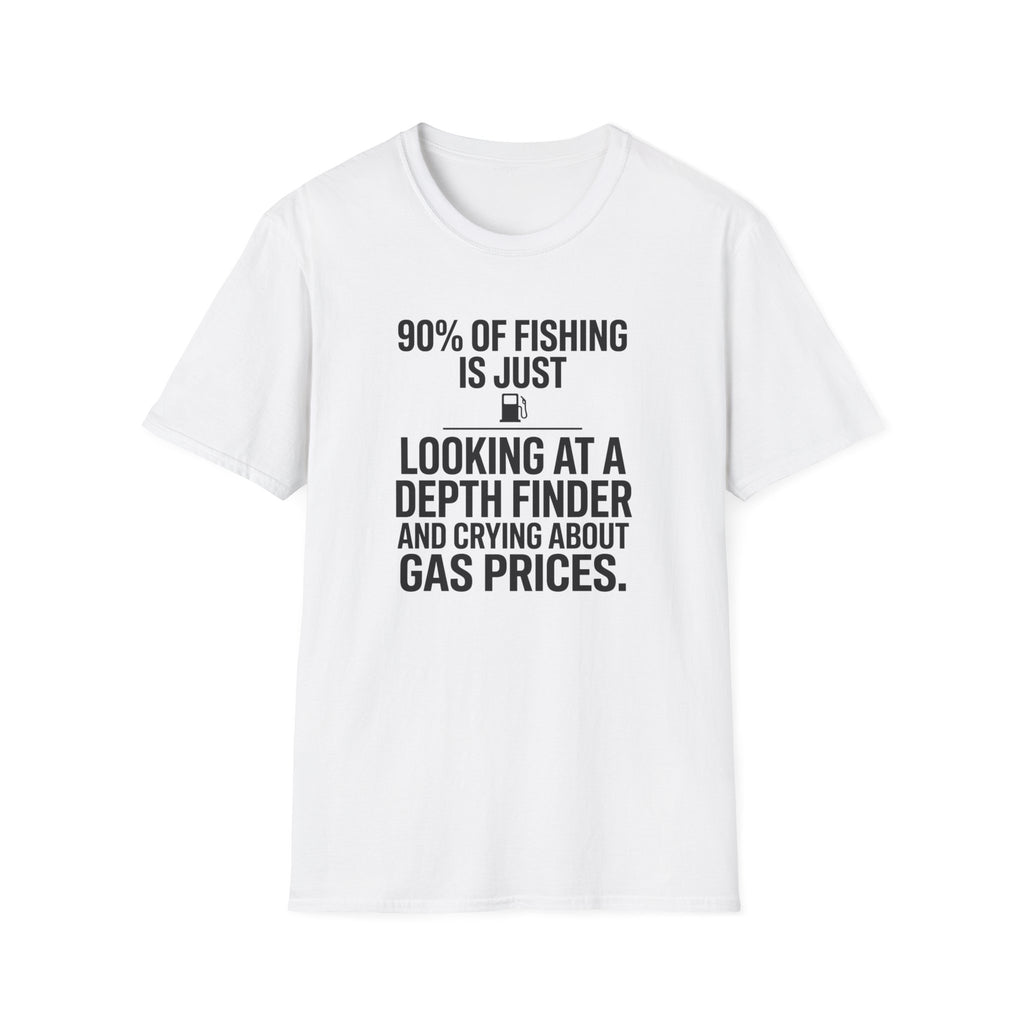 90% of Fishing is Just T-Shirt