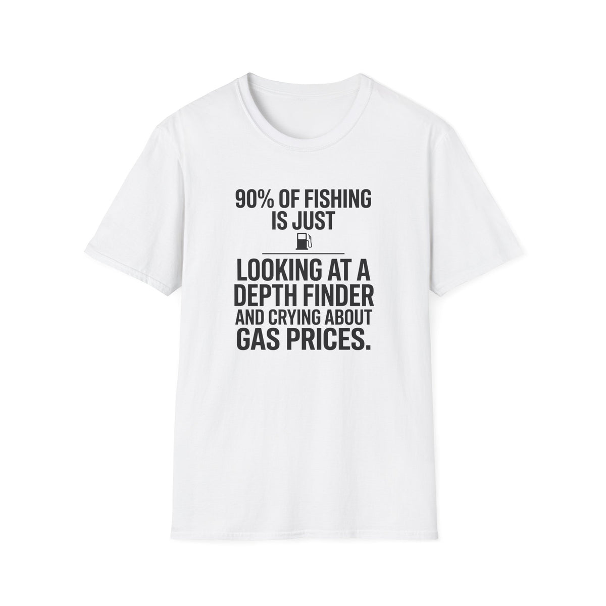 90% of Fishing is Just T-Shirt
