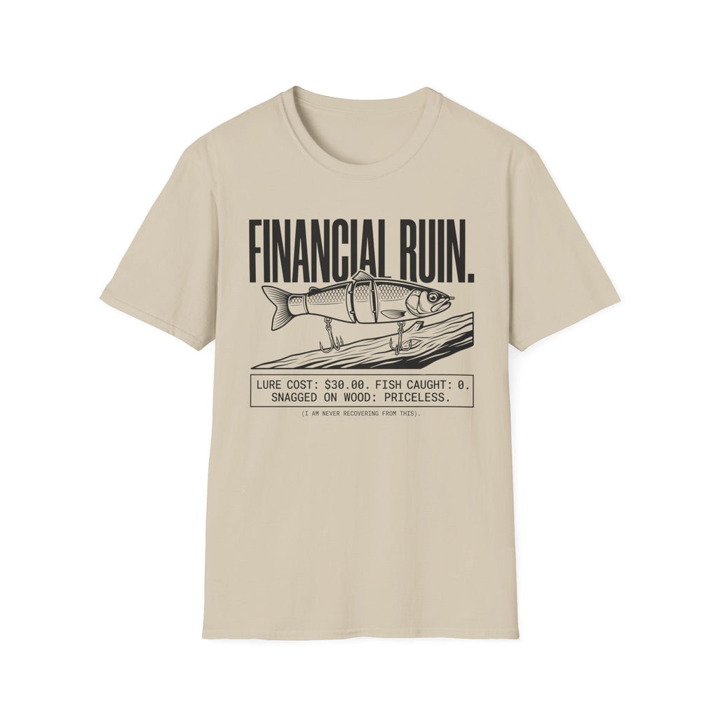 Financial Ruin - Lure Cost T-Shirt