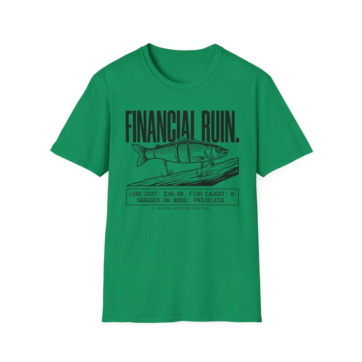 Financial Ruin - Lure Cost T-Shirt