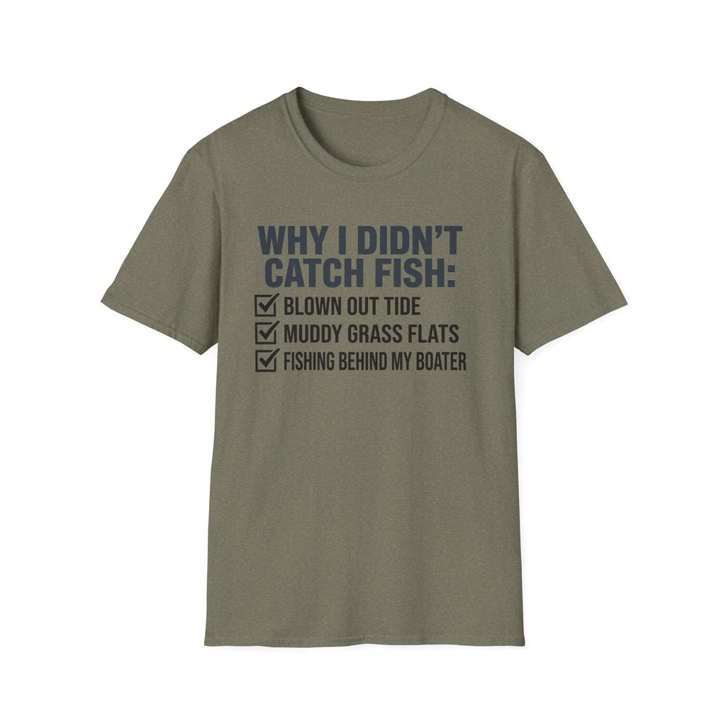 Why I Didn't Catch Fish T-Shirt