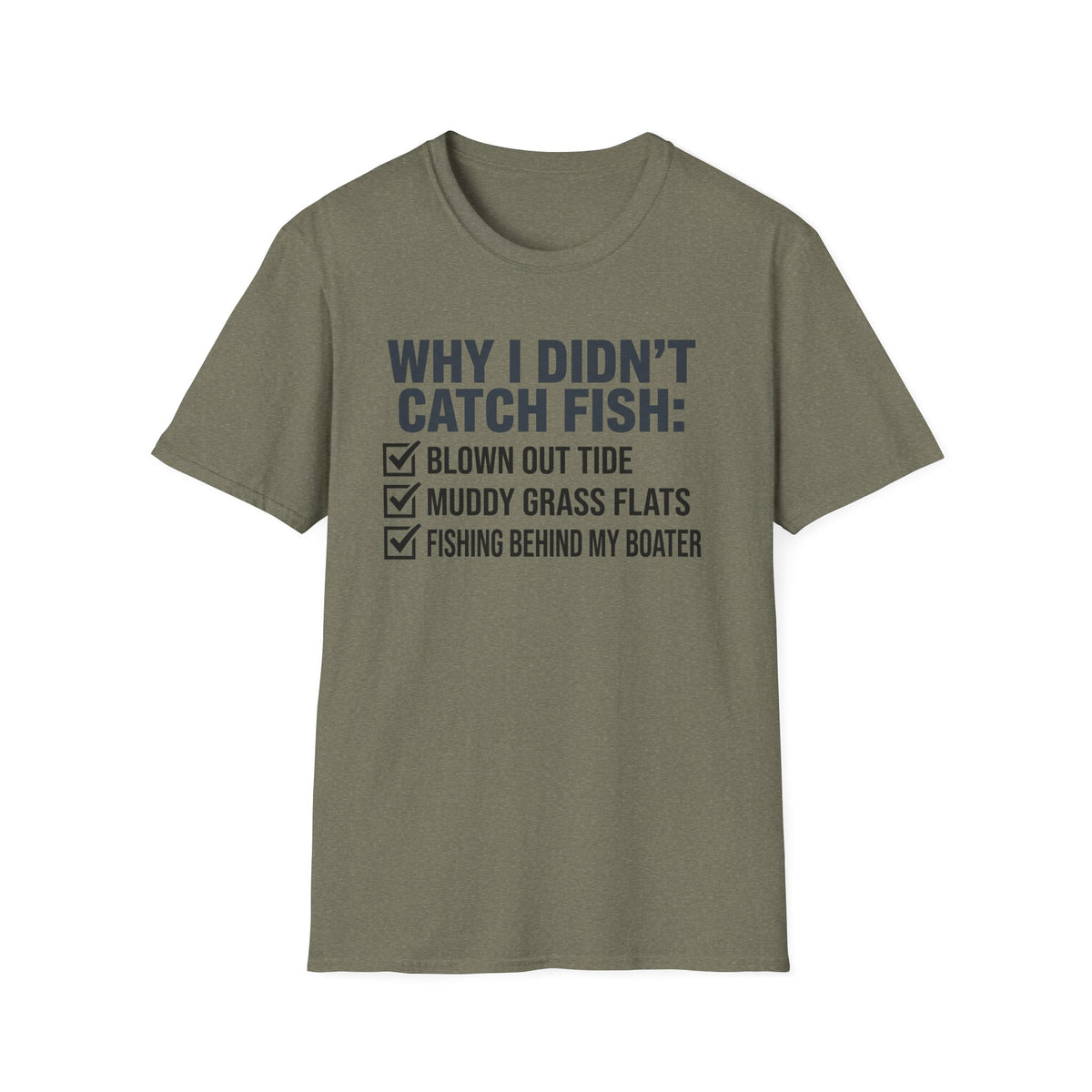Why I Didn't Catch Fish T-Shirt