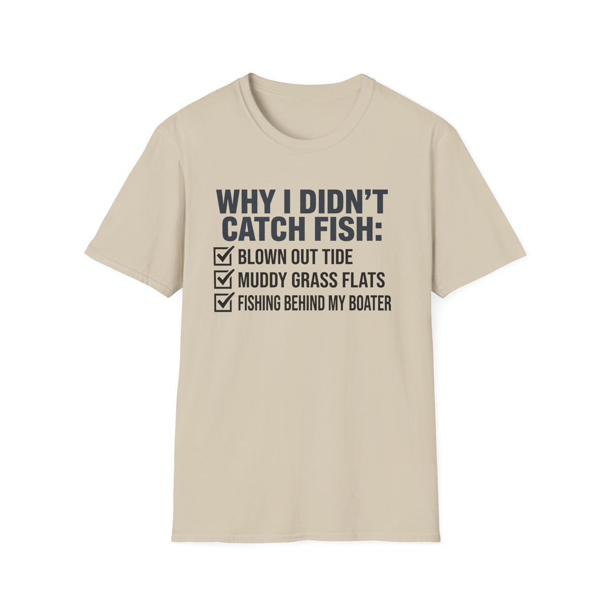 Why I Didn't Catch Fish T-Shirt