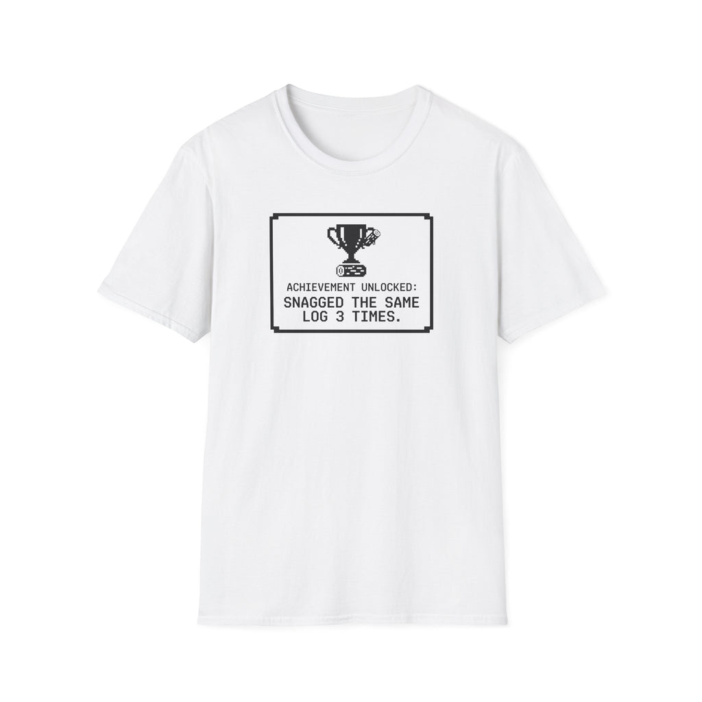 Achievement Unlocked - Snagged The Same Log 3 Times T-Shirt