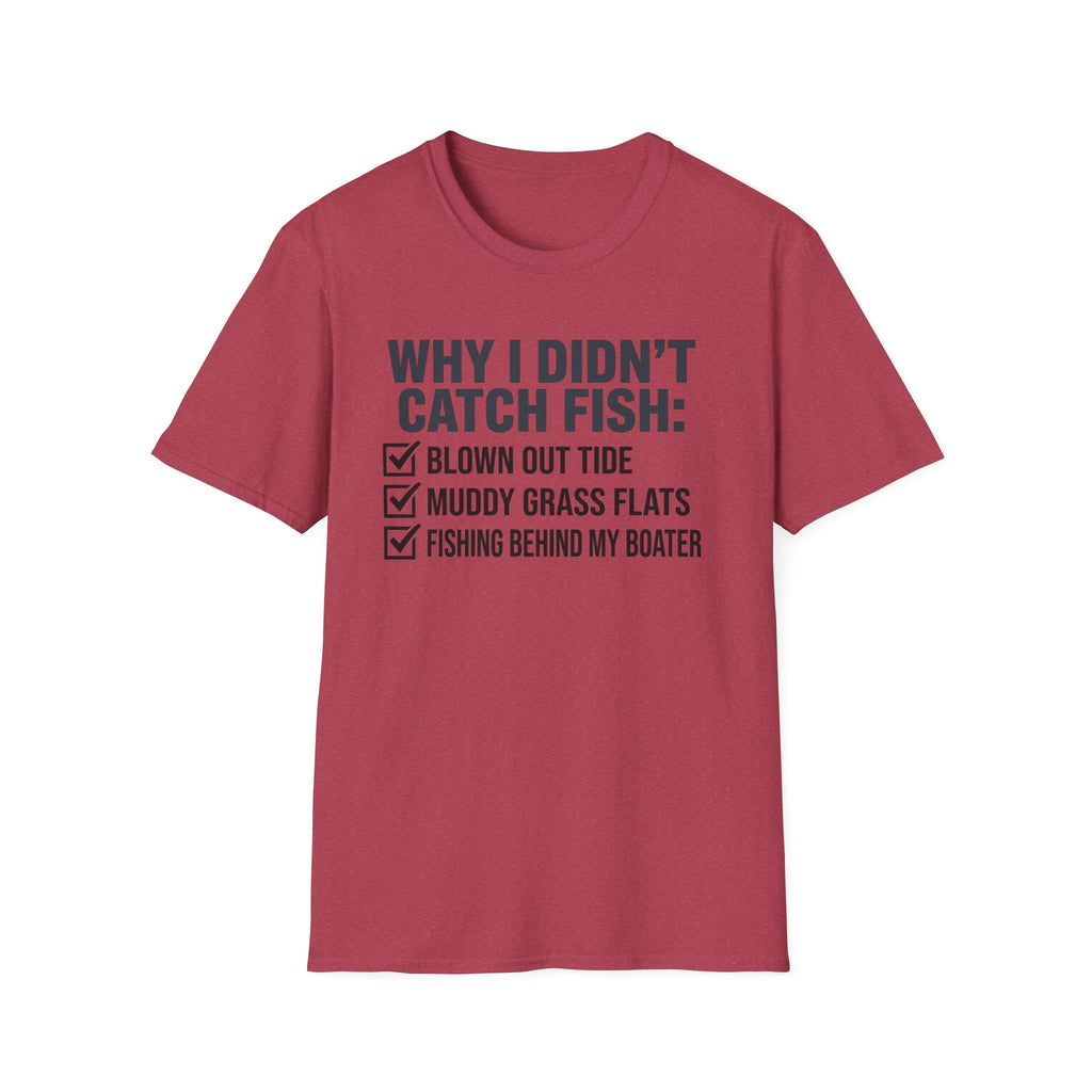 Why I Didn't Catch Fish T-Shirt