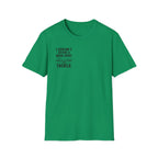 I Couldn't Afford a Nicer Shirt T-Shirt