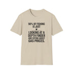 90% of Fishing is Just T-Shirt