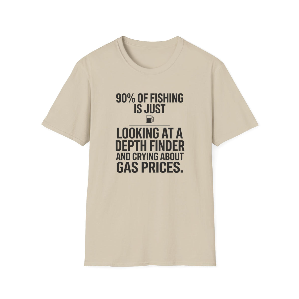 90% of Fishing is Just T-Shirt