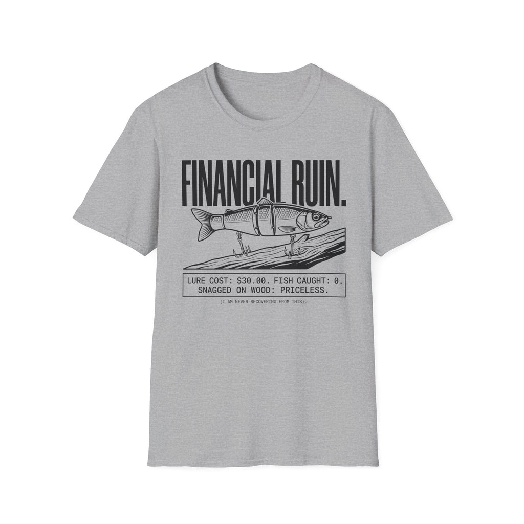 Financial Ruin - Lure Cost T-Shirt