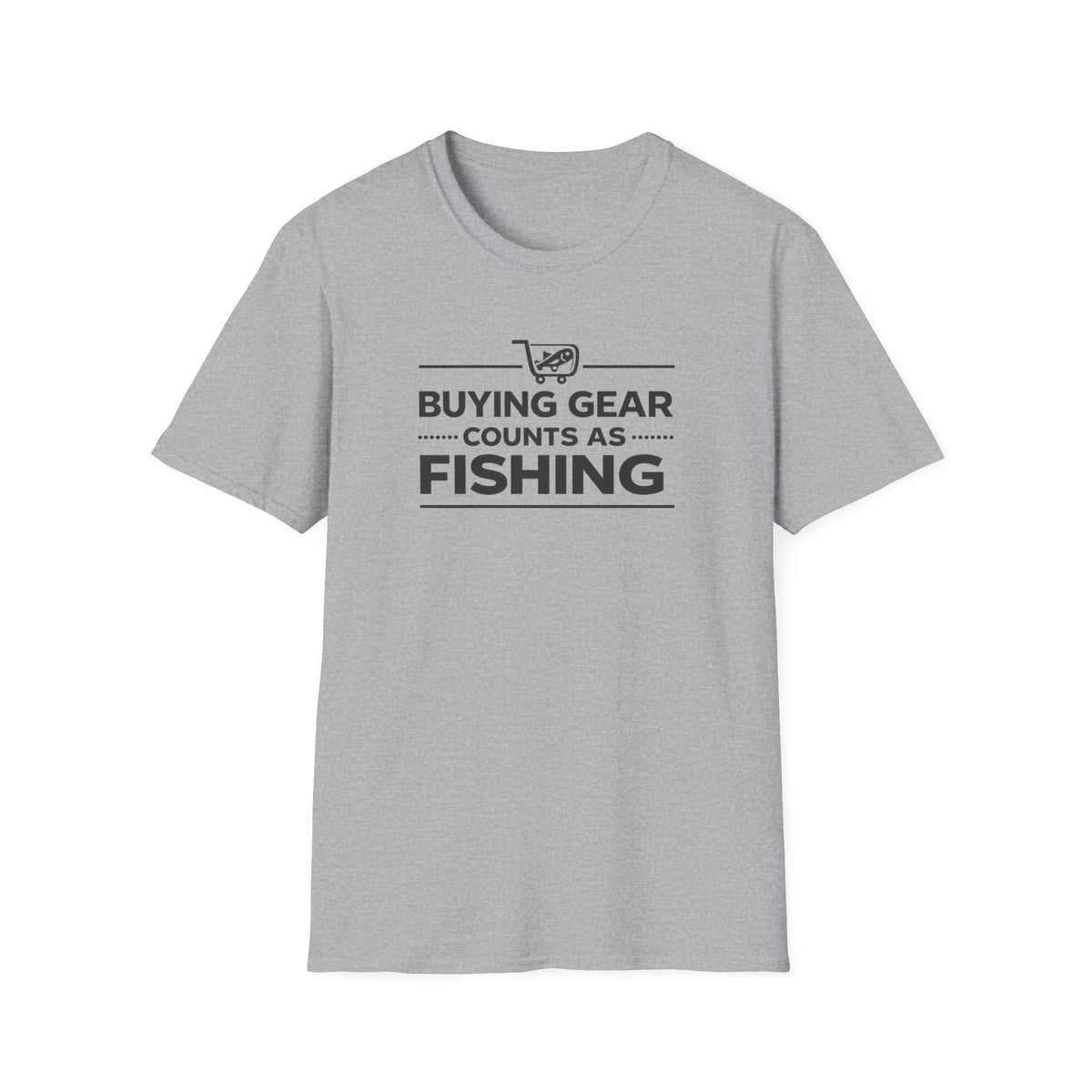 Buying Gear Counts as Fishing T-Shirt