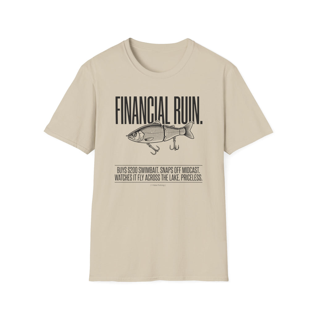 Financial Ruin - Swimbait T-Shirt
