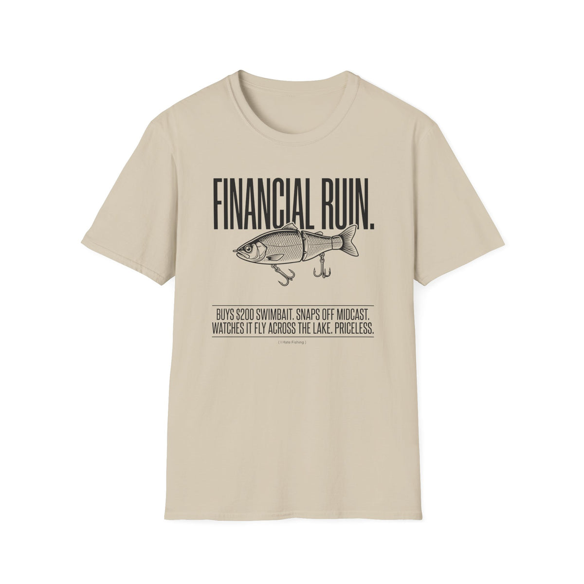 Financial Ruin - Swimbait T-Shirt