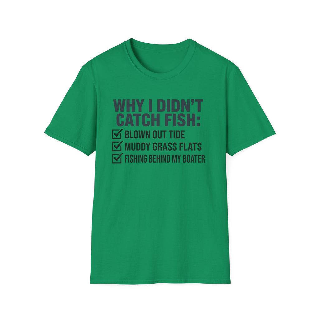 Why I Didn't Catch Fish T-Shirt