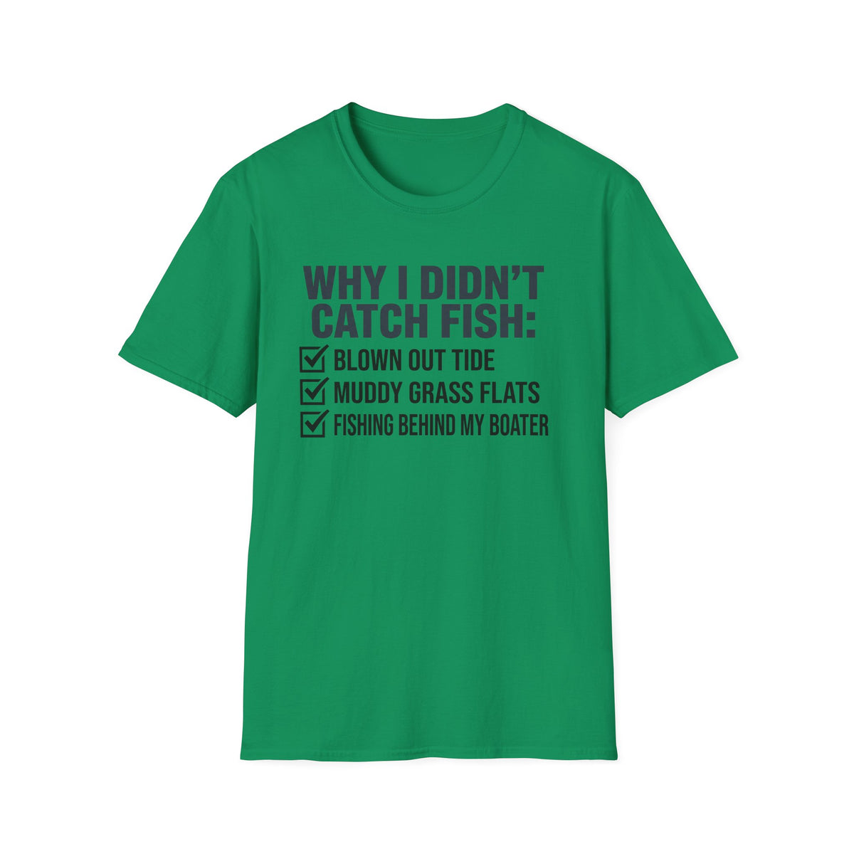 Why I Didn't Catch Fish T-Shirt