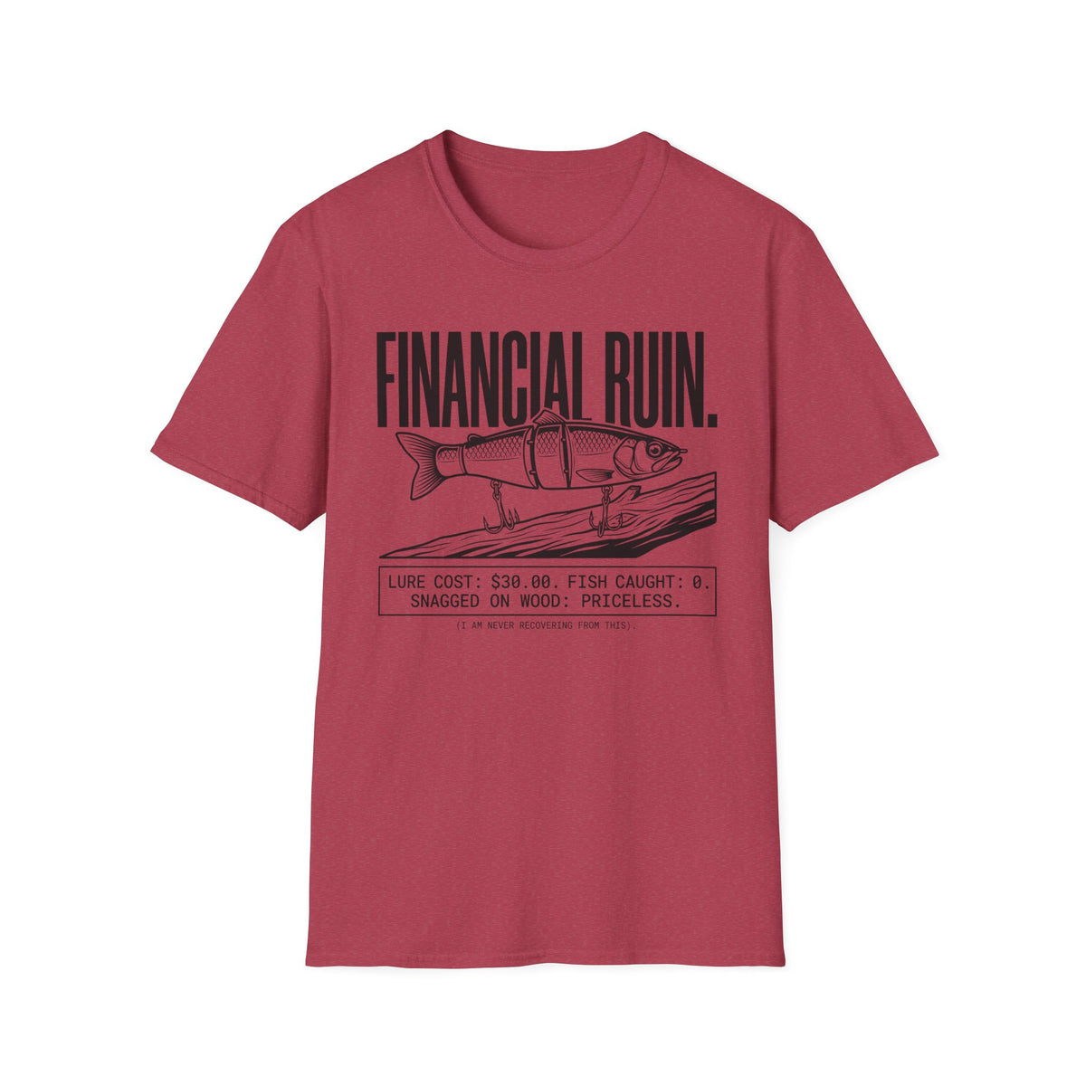 Financial Ruin - Lure Cost T-Shirt