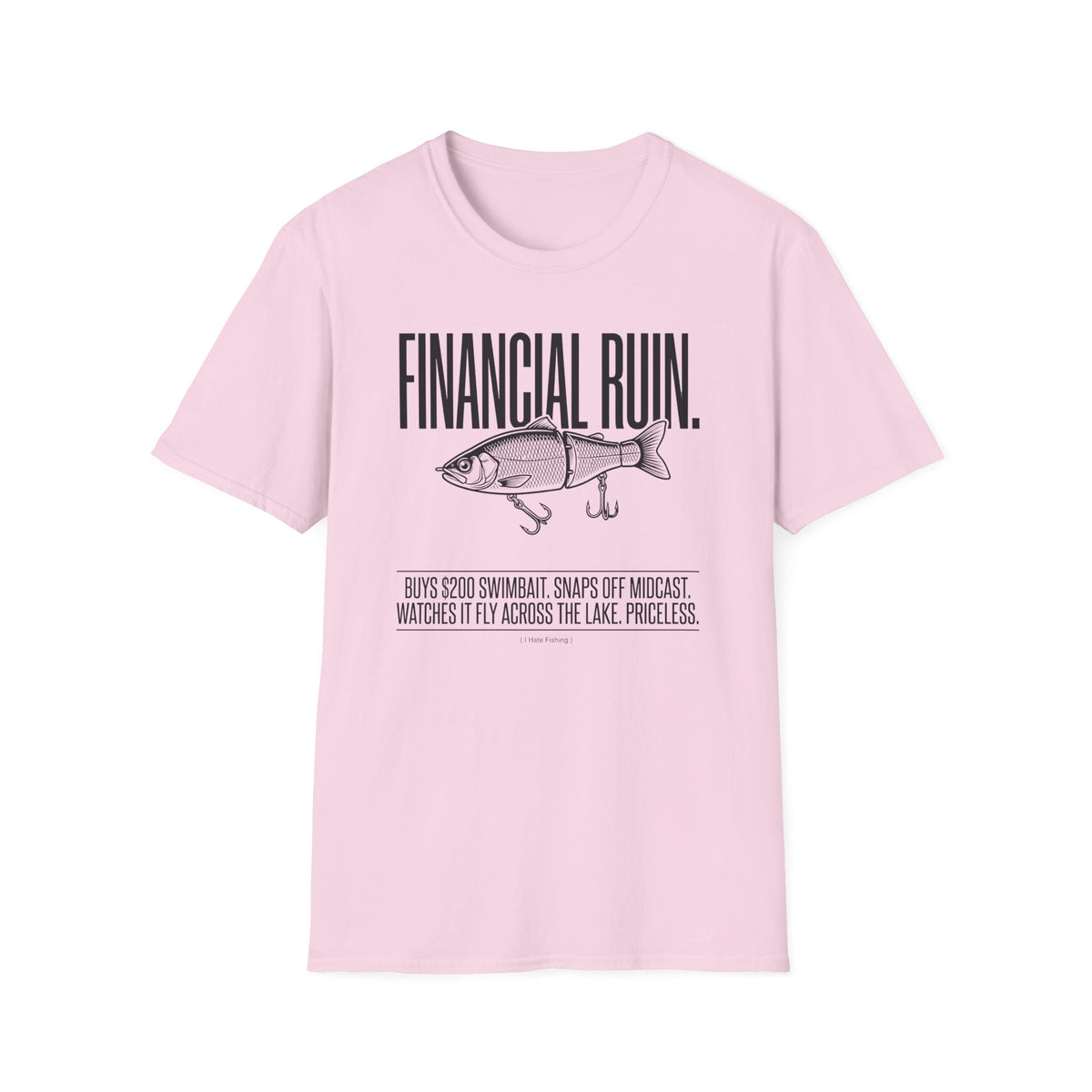 Financial Ruin - Swimbait T-Shirt