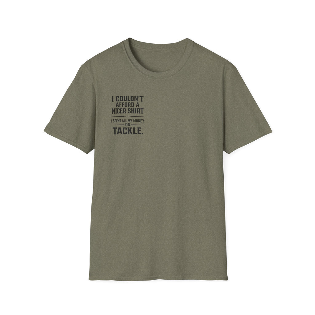I Couldn't Afford a Nicer Shirt T-Shirt