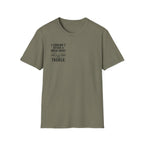 I Couldn't Afford a Nicer Shirt T-Shirt