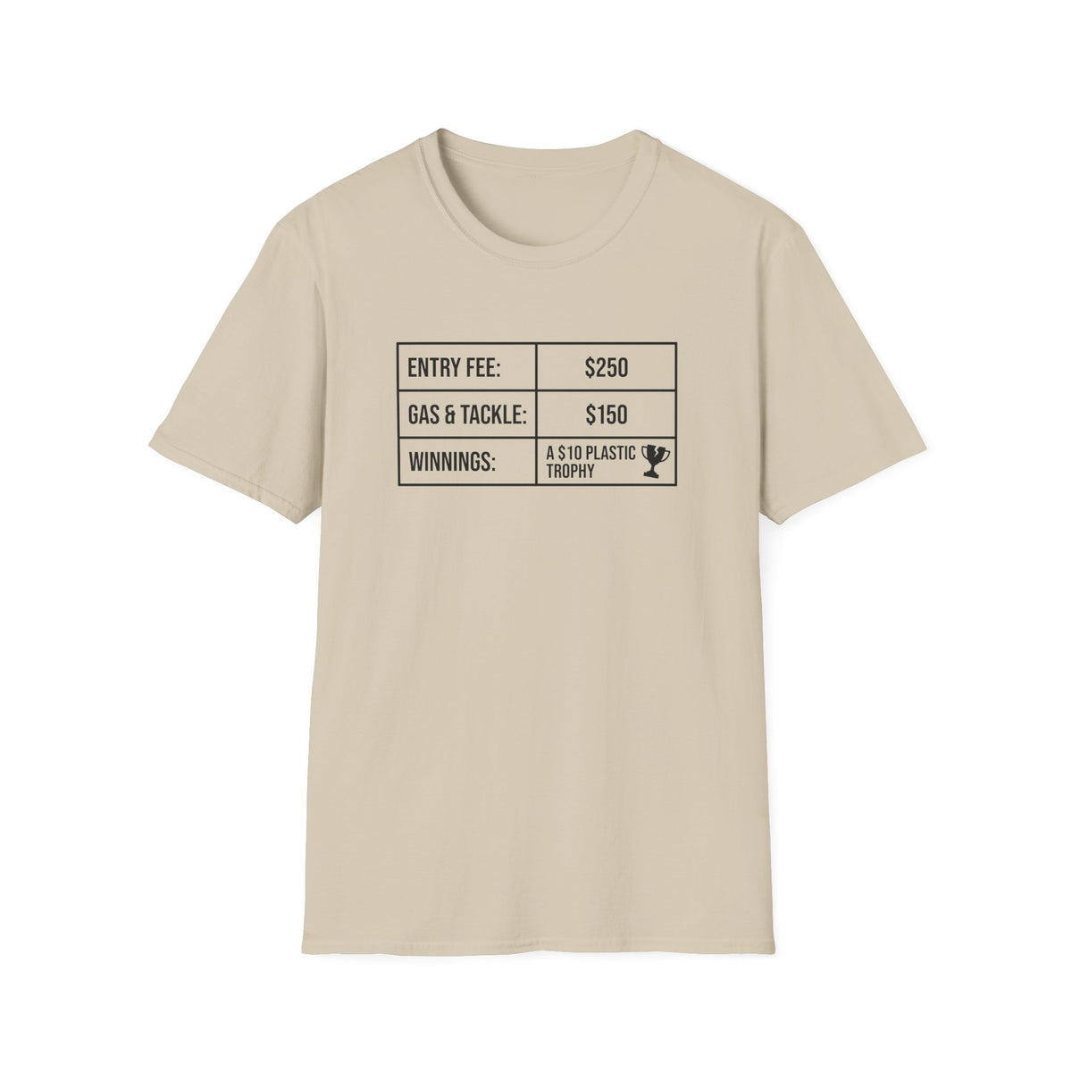 Entry Fee - Gas - Winnings T-Shirt