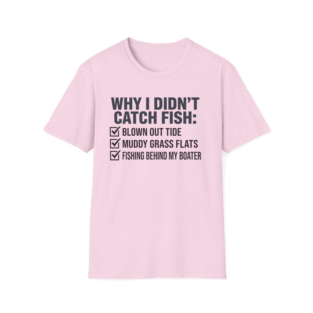 Why I Didn't Catch Fish T-Shirt