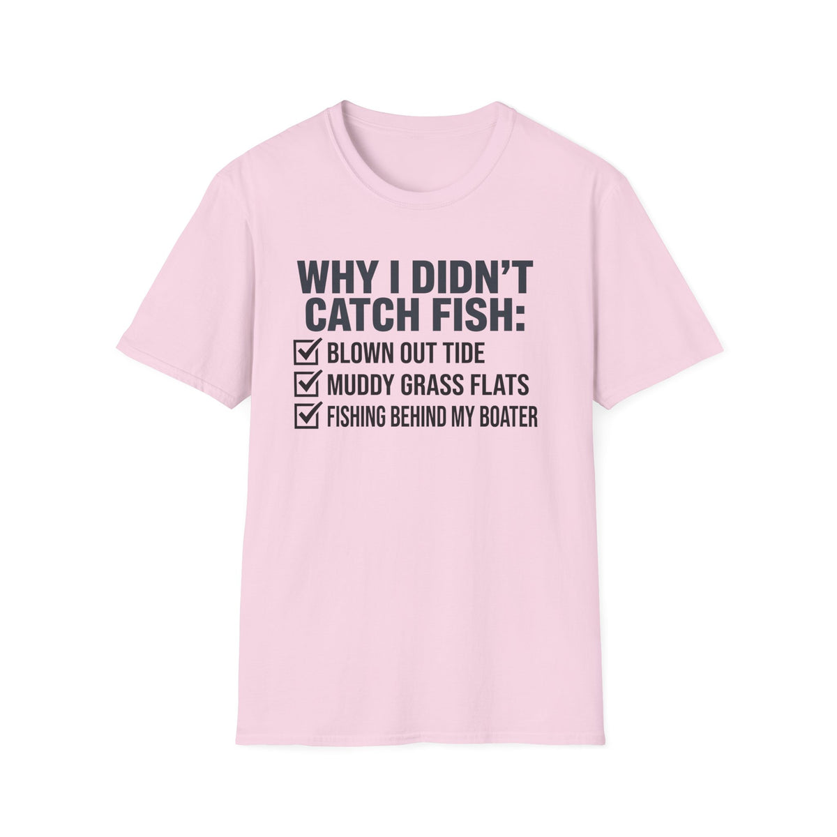Why I Didn't Catch Fish T-Shirt