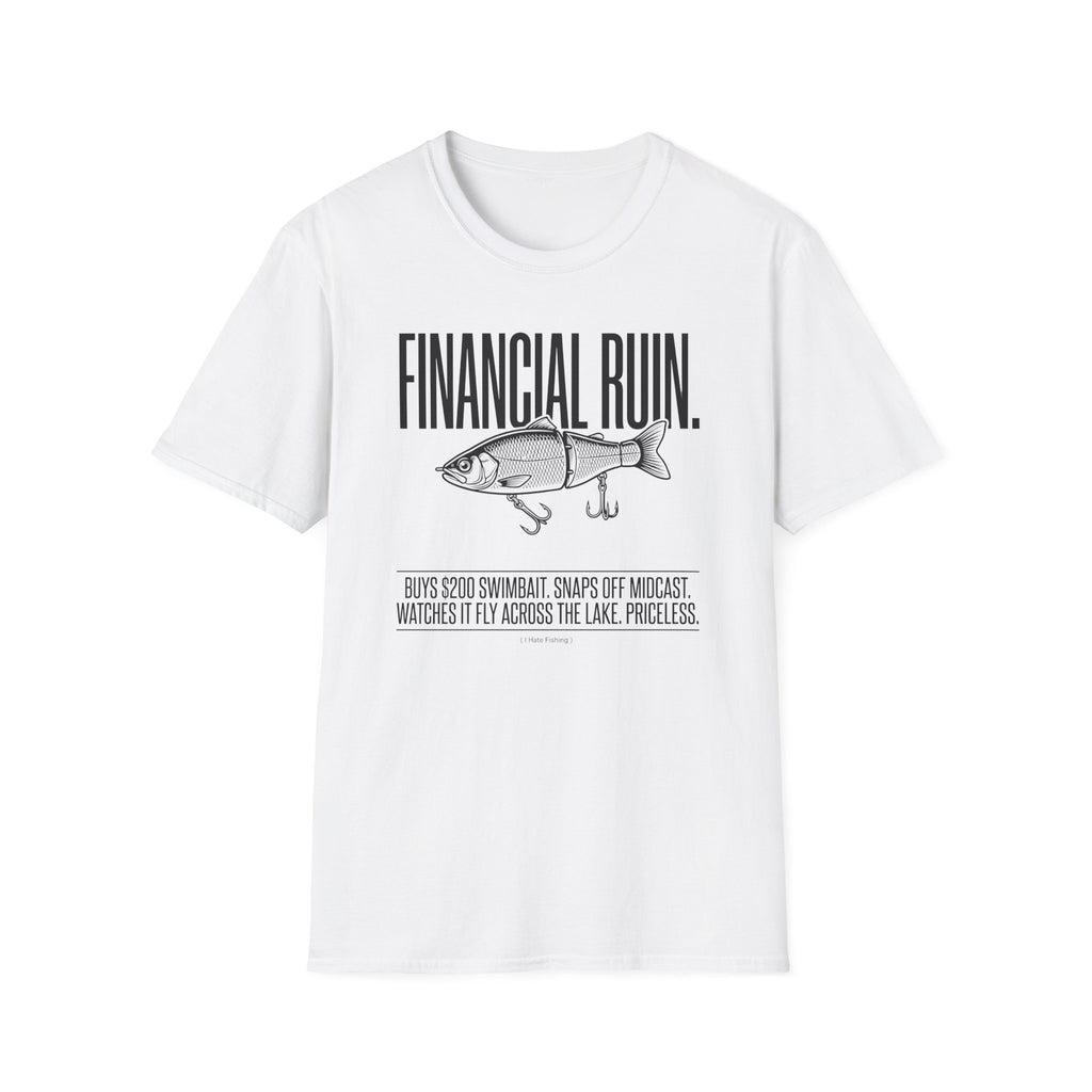 Financial Ruin - Swimbait T-Shirt