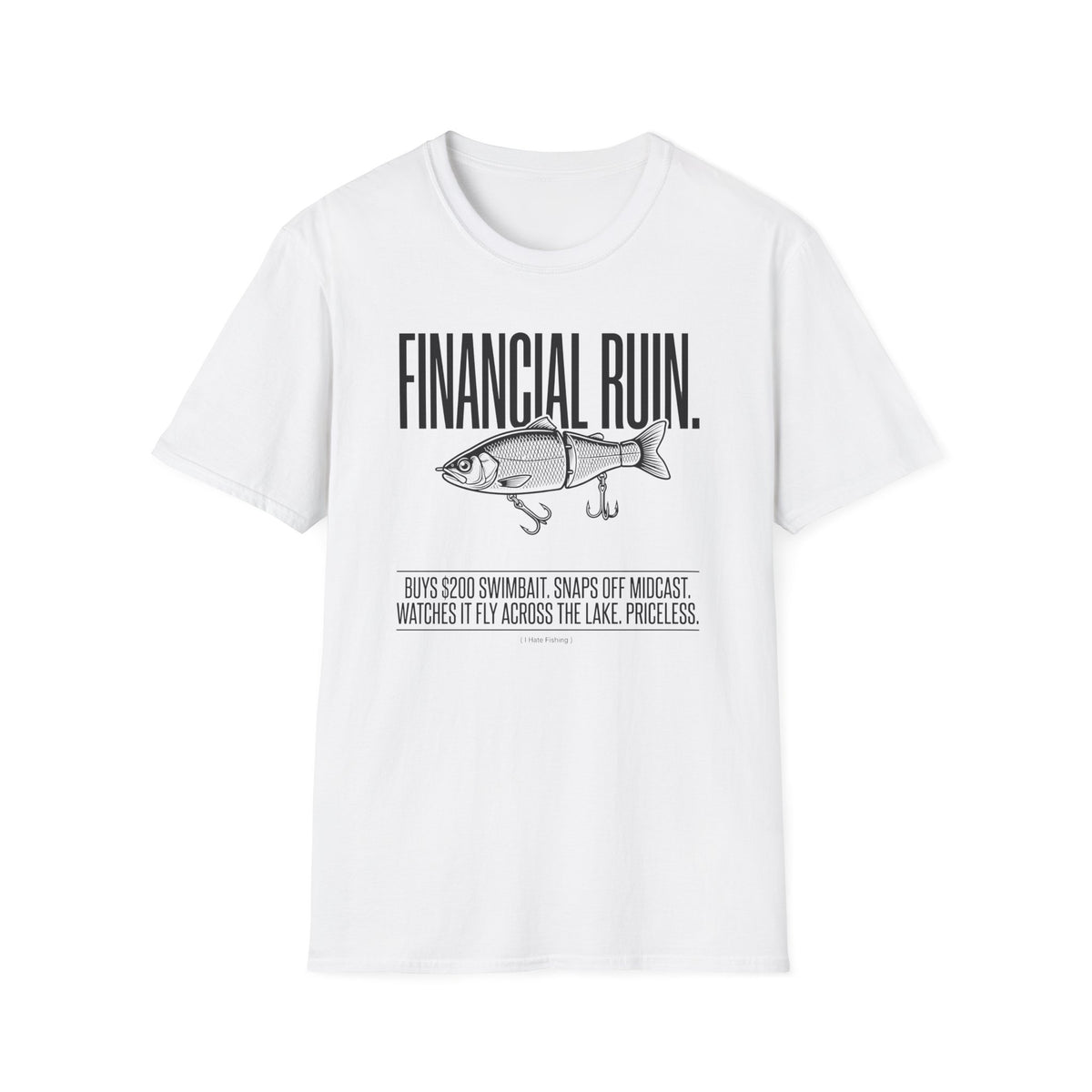 Financial Ruin - Swimbait T-Shirt