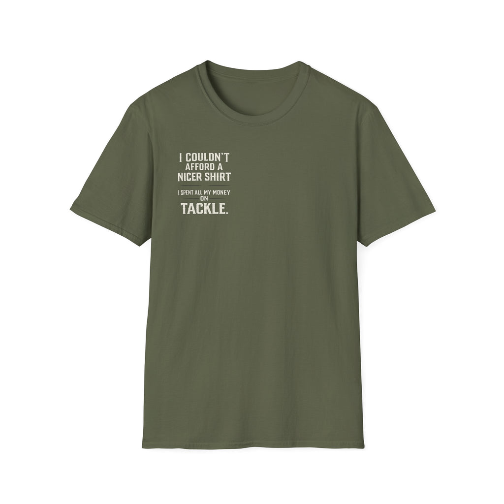 I Couldn't Afford a Nicer Shirt T-Shirt