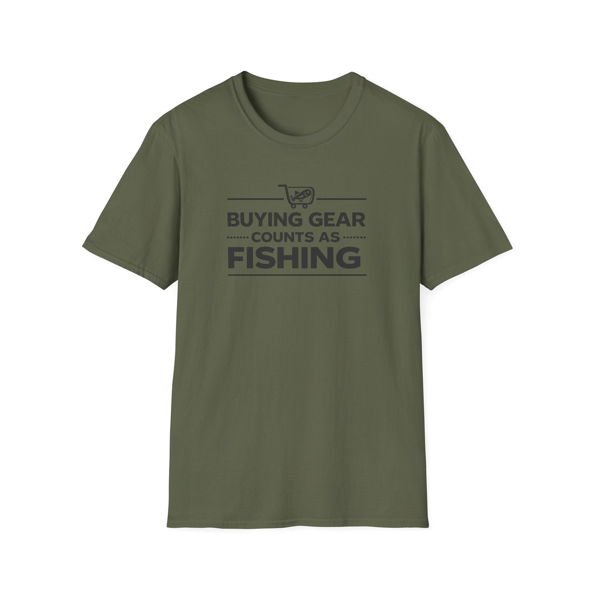 Buying Gear Counts as Fishing T-Shirt
