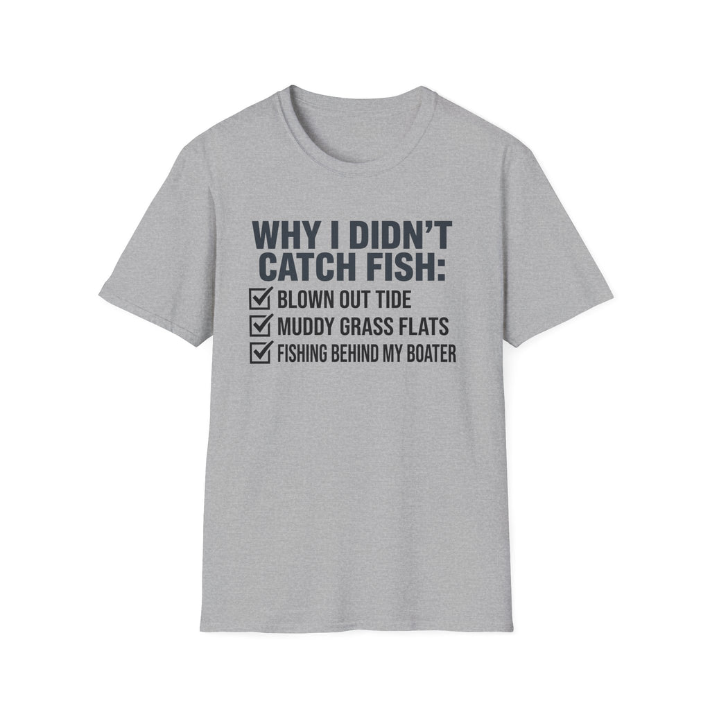 Why I Didn't Catch Fish T-Shirt