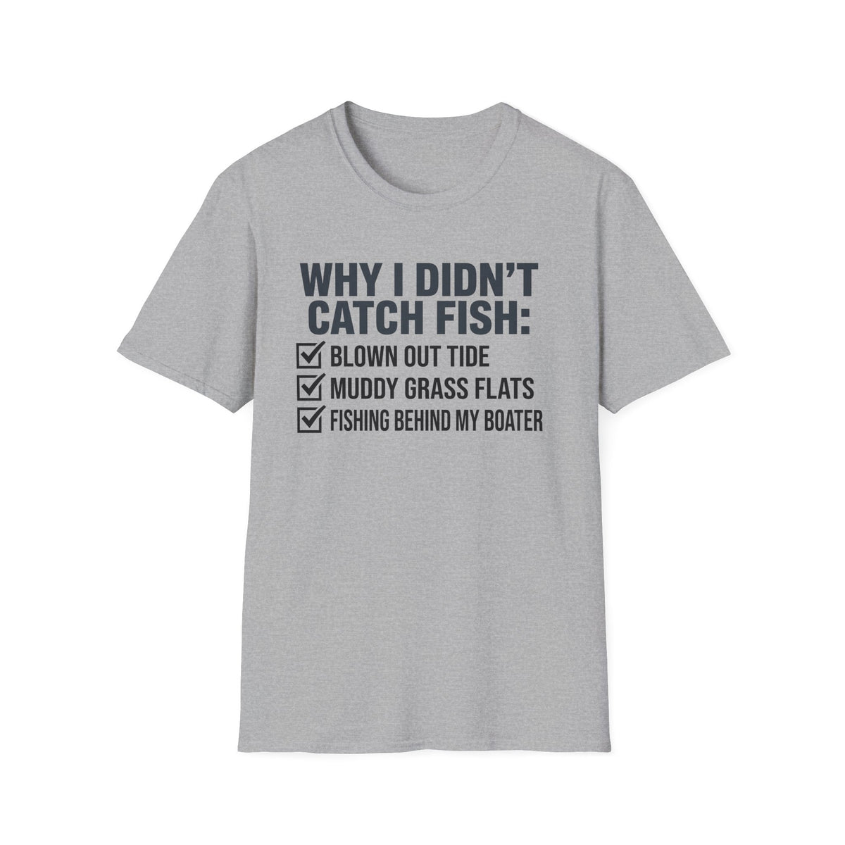Why I Didn't Catch Fish T-Shirt