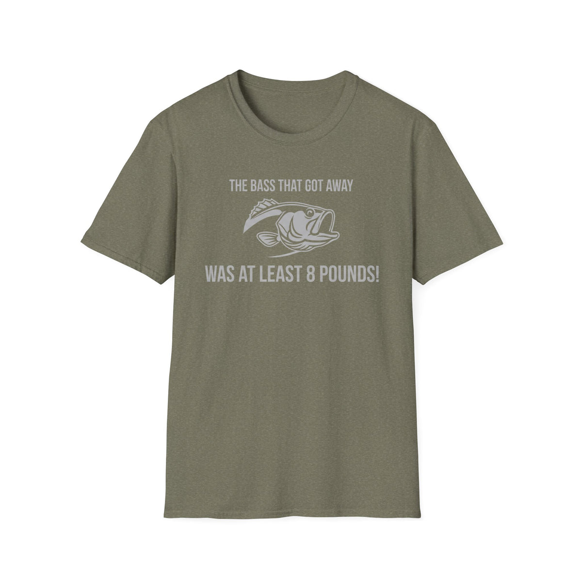 The Bass That Got Away Was At Least 8 Pounds T-Shirt
