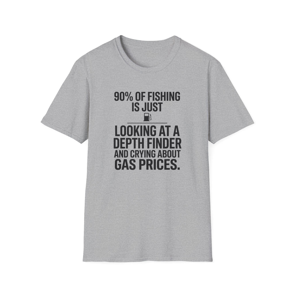 90% of Fishing is Just T-Shirt