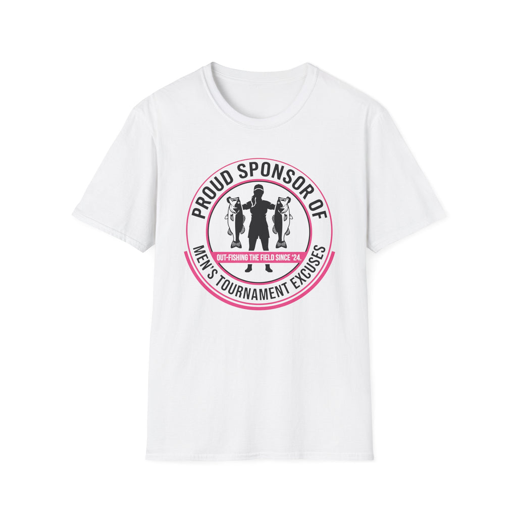Women - Proud Sponsor Of Men's Tournament Excuses T-Shirt