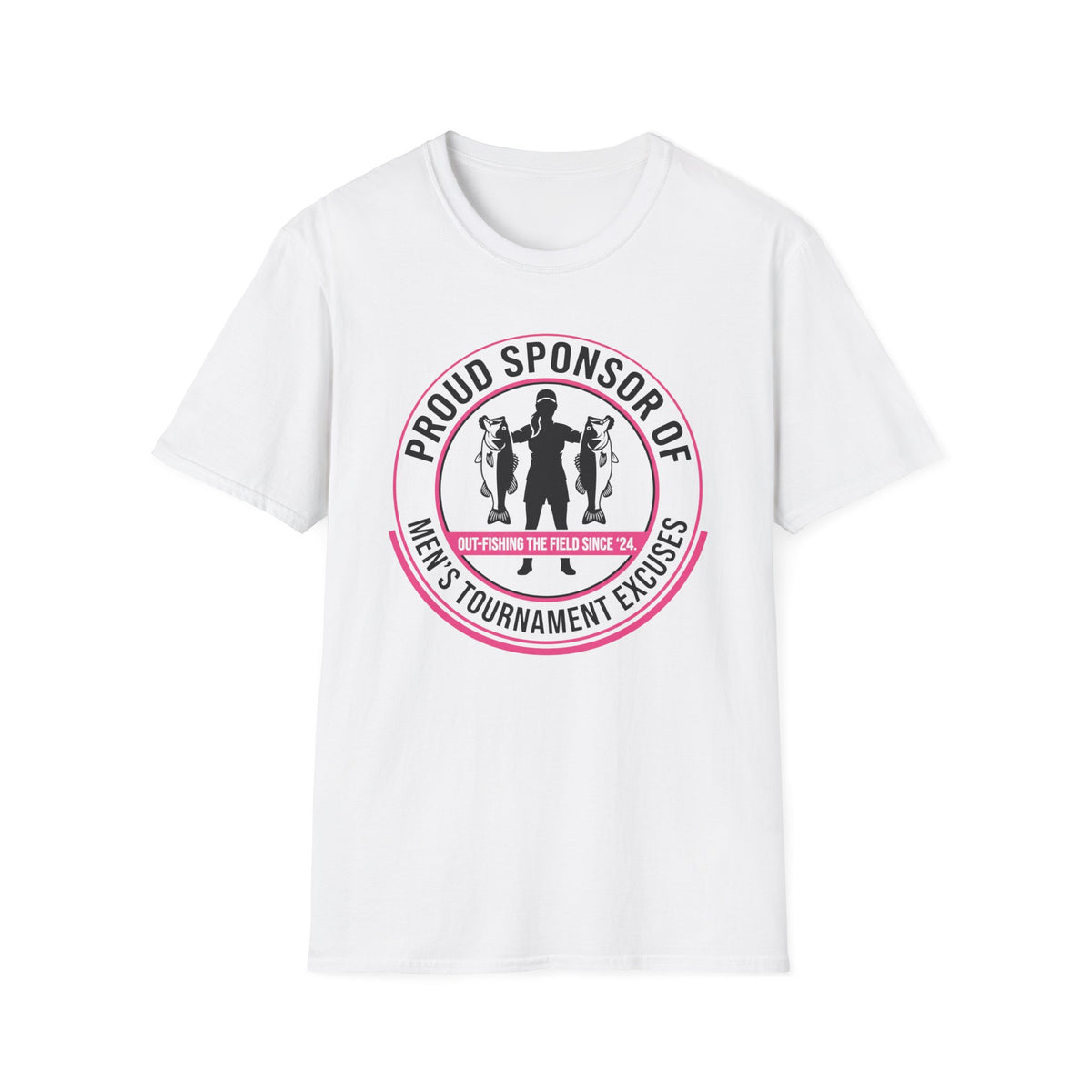 Women - Proud Sponsor Of Men's Tournament Excuses T-Shirt