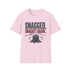 Snagged, Snagged Again.. T-Shirt