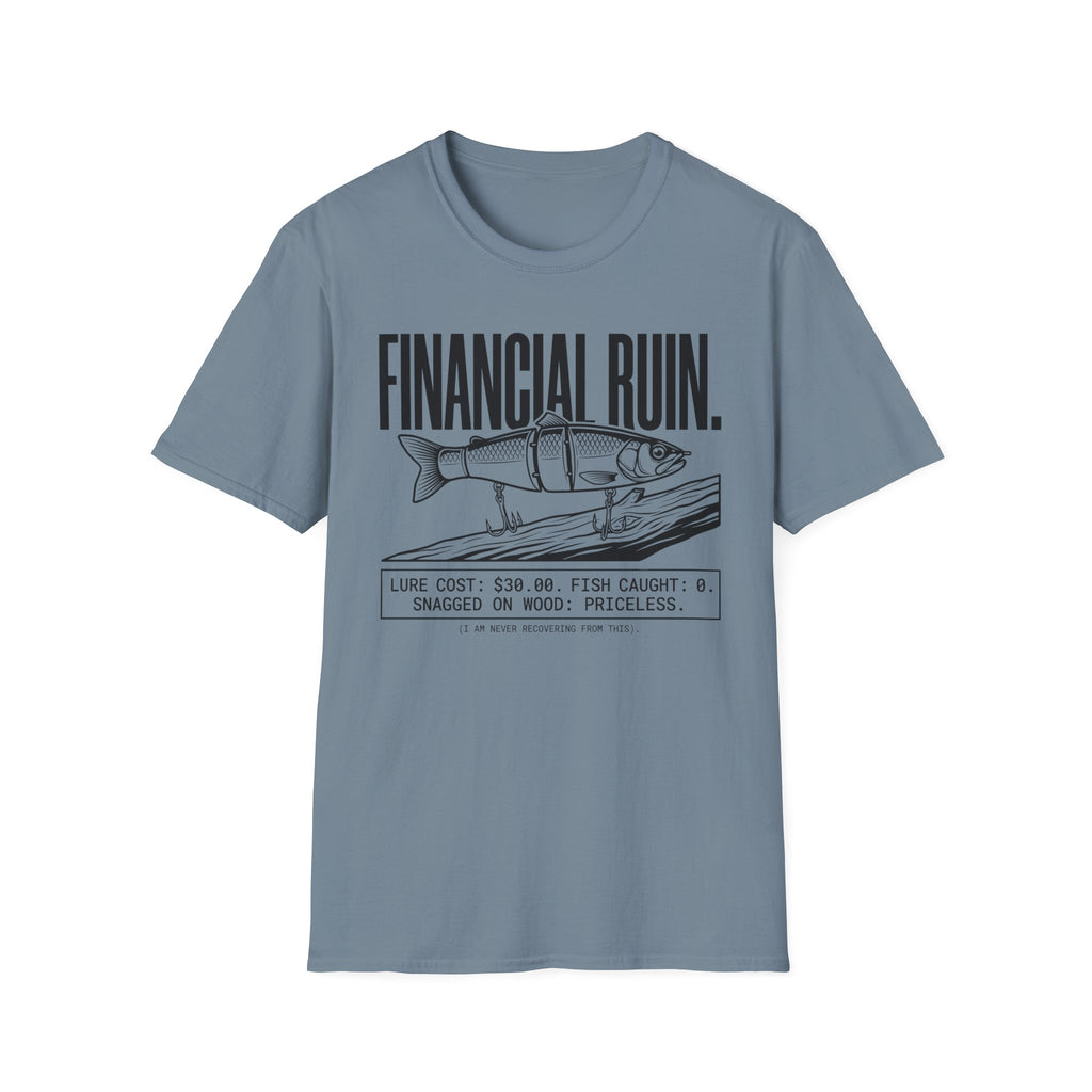 Financial Ruin - Lure Cost T-Shirt
