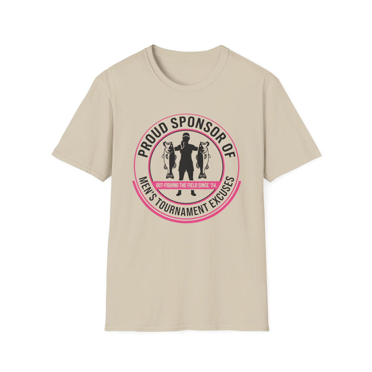Women - Proud Sponsor Of Men's Tournament Excuses T-Shirt