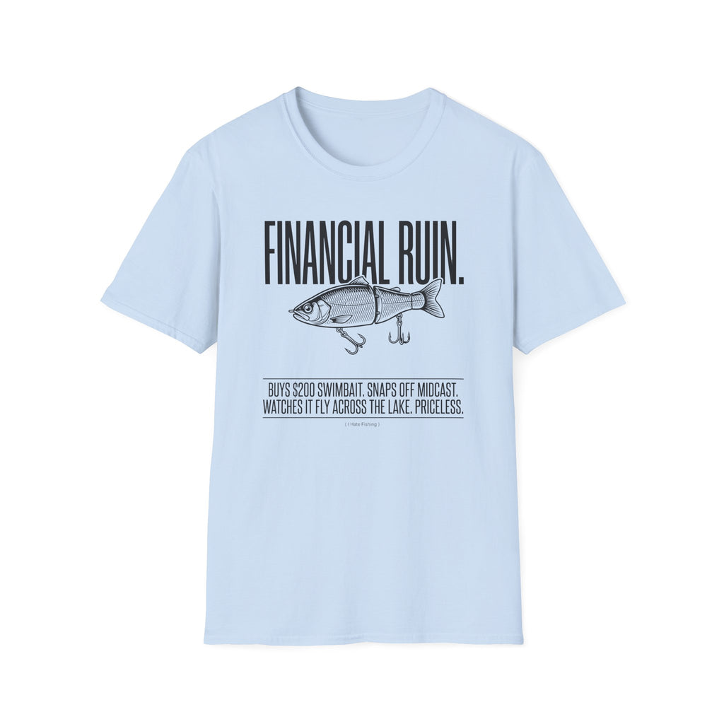 Financial Ruin - Swimbait T-Shirt